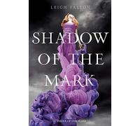 Shadow of the Mark: A YA Paranormal Romance About Forbidden Love Between Marked Ones in Ireland: 2