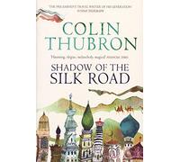 Shadow of the silk road [Lingua Inglese]