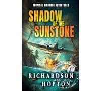 Shadow of the Sunstone: An Explosive Tropical Adventure (book 1)