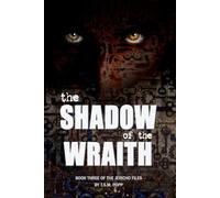 Shadow Of The Wraith: Book Three of the Jericho Files