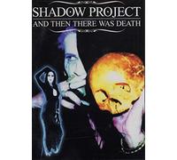Shadow Project - And Then There Was Death [Edizione: Regno Unito]