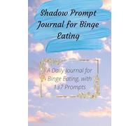 Shadow Prompt Journal for Binge Eating
