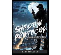 Shadow Protocol: Echoes of Deception
