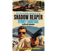 Shadow Reaper: Sydney Sabotage: #4 in the incredible adventures. 1970s and 1980s Men's Action Fiction