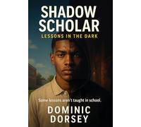 Shadow Scholar: Lessons in the Dark