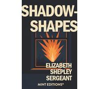 Shadow-Shapes: The Journal of a Wounded Woman