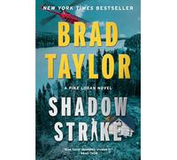 Shadow Strike: A Pike Logan Novel - A Pulse-Pounding Espionage Thriller on a Global Manhunt for a Deadly Assassin