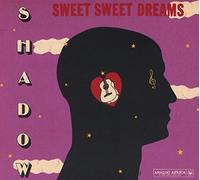 Sweet Sweet Dreams - Shadow (Audio cd)