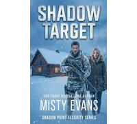 Shadow Target, Shadow Point Security Romantic Suspense Series, Book 2