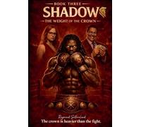Shadow the weight of the crown
