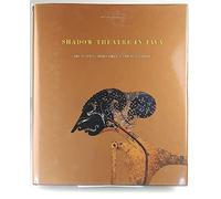 Shadow theatre in Java. The puppets, performance and repertoire. Ediz. italiana e inglese: Puppets, Performance and Repertoire of Wayang Purwa