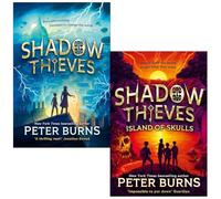 Shadow Thieves Series 2 Books Collection Set By Peter Burns (Shadow Thieves & Island of Skulls)