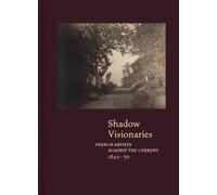 Shadow Visionaries: French Artists Against the Current, 1840-70