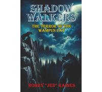 Shadow-Walkers; Book Three: The Terror of The Wampus Cat