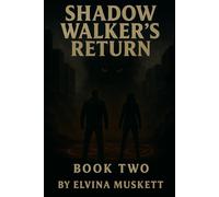 Shadow Walker's Return: 2