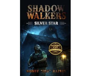 Shadow Walkers: Silver Star Author's Cut