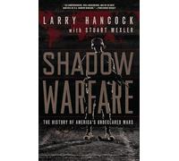 Shadow Warfare: The History of America's Undeclared Wars