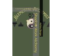 Shadow Work Alchemy: A Journal for Reclaiming Your Power