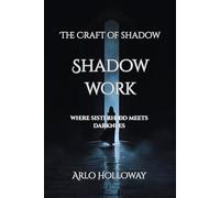 Shadow Work: Exploring the Hidden Self & Reclaiming Personal Power: 1