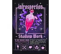 Shadow Work Journal: A Guided Workbook for Healing and Self-Discovery: Explore Your Inner Self, Heal Past Wounds, and Embrace Your True Potential