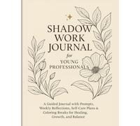 Shadow Work Journal: A Reflective Workbook with Prompts and Coloring Pages for Healing, Growth, and Balance