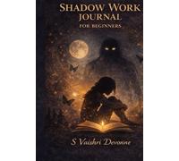 Shadow Work Journal for Beginners: For Emotional Healing and Self-Discovery