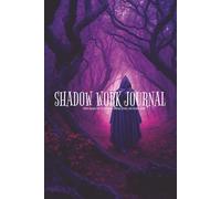 Shadow Work Journal: Guided Prompts for Self-Reflection, Emotional Healing, and Personal Growth
