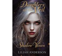 Shadow Woven: Daughters of the Veil