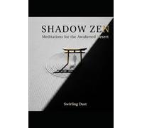 Shadow Zen: Meditations for the Awakened Desert