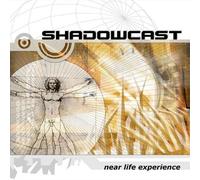 Shadowcast - Near Life Experience