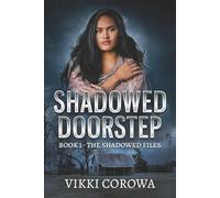 Shadowed Doorstep: Book 1 - The Shadowed Files