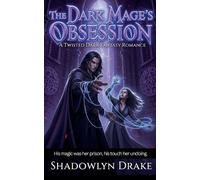 Shadowlyn Drake The Dark Mage's Obsession (Tascabile)