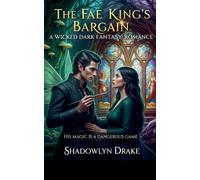 Shadowlyn Drake The Fae King's Bargain (Tascabile)
