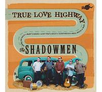 Shadowmen - True Love Highway