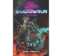 Shadowrun Legends: 2XS: 4