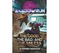 Shadowrun: The Good, the Bad, and the SINless