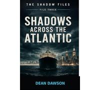 Shadows Across the Atlantic: The Third File