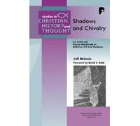 Shadows and Chivalry (Tascabile) Studies in Christian History and Thought