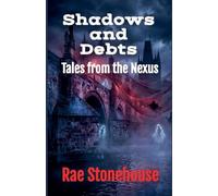 Shadows and Debts: Tales from the Nexus
