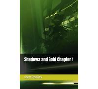 Shadows and Gold Chapter 1