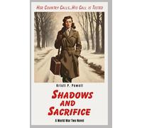 Shadows and Sacrifice: A World War Two Novel