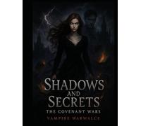 Shadows and Secrets: The Covenant Wars