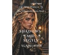 Shadows and Sigils: Witch Saga: The Otherworld Series Book 5