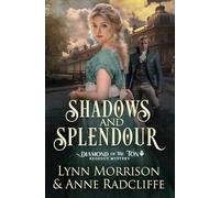 Shadows and Splendour: A Romantic Historical Thriller With Court Intrigue: A Diamond of the Ton Regency Mystery: 2