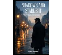Shadows and Starlight: A Slow-Burn Workplace Romance of Love, Ambition, and Becoming