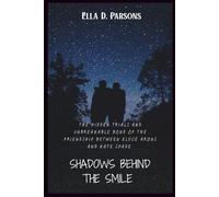 Shadows Behind The Smile: The Hidden Trials and Unbreakable Bond of The Friendship Between Elyce Arons and Kate Spade