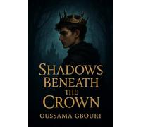 Shadows Beneath the Crown