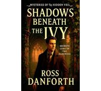 Shadows Beneath the Ivy: 1