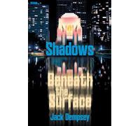 Shadows Beneath the Surface