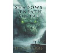 Shadows Beneath the Surface